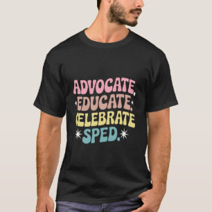 T-shirt Défendre Éduquer Célébrer SPED Éducation Spéciale