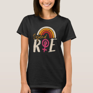 T-shirt Défendre Roe Pro Choice Abortion Féministe Ri