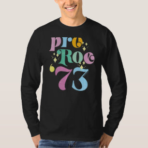 T-shirt Défendre Roe V Wade Pro Choice Abortion 1973 Femme