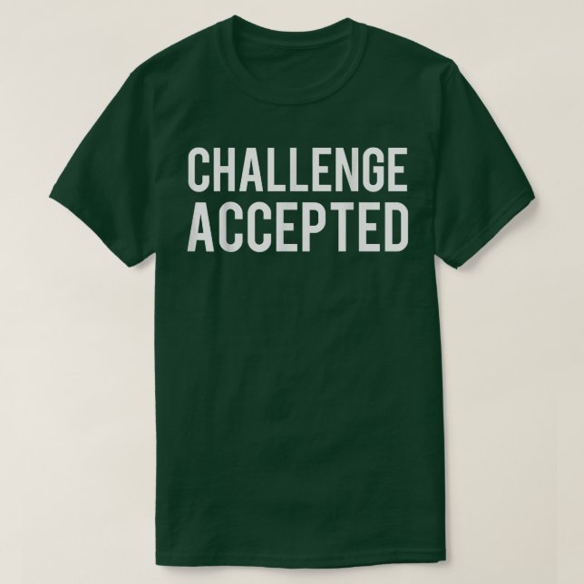 T-shirt Défi accepté (Design devant)