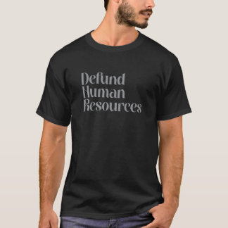 T-shirt Déficit Ressources Humaines Drôle T Shirt