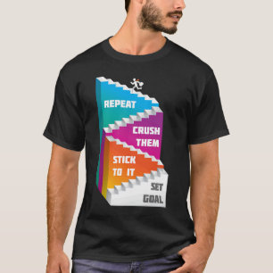 T-shirt Définir les objectifs les écraser répéter Une cita