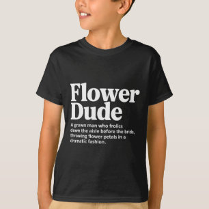 T-shirt Définition de Bride Flower Dude 