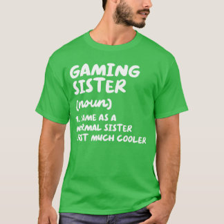 T-shirt Définition de sœur de jeu vidéo drôle Gamer fr