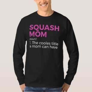 T-shirt Définition de Squash Mom Joueur de squash 1