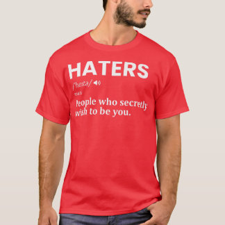 T-shirt Définition des haïrs Drôle Motivation Réussite Say