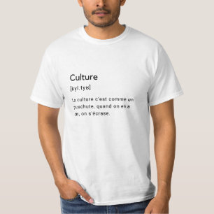 T-shirt Définition drôle du mot culture.