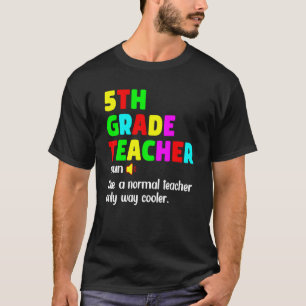 T-shirt Définition d'un enseignant de 5e année Bon premier