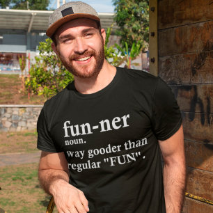 T-shirt Définition Funner Way Gooder Que Régulièrement Amo