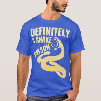 T-shirt Définitivement une personne de serpent Une personn