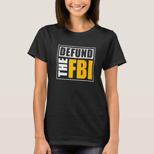 T-shirt Defund the FBI   (Devant)