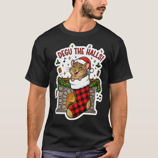 T-shirt Degu The Halls Pun Tee - Funny Christmas Stocking  (Devant)