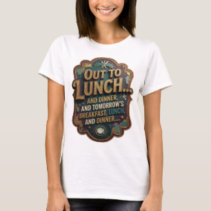 T-SHIRT DEHORS POUR LE DÉJEUNER ET LE DÎNER ET LE PETIT-DÉ