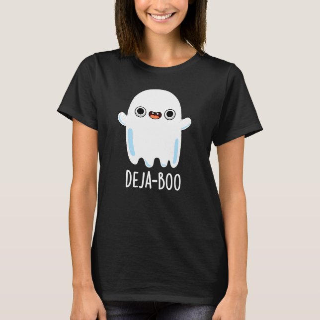 T-shirt Deja Boo Funny Ghost Pun Dark BG (Devant)