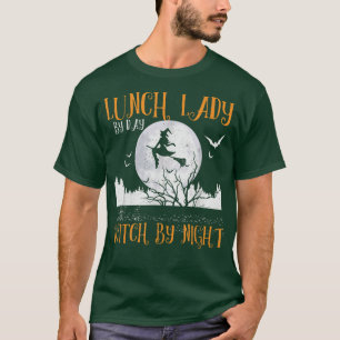 T-shirt Déjeuner Dame Par Jour Sorcière Par Nuit Femmes Ha