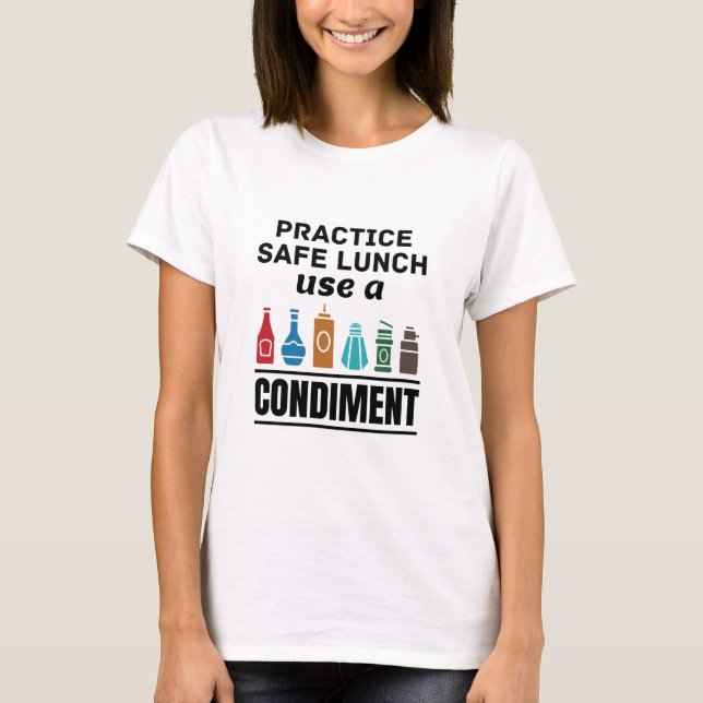 T-shirt Déjeuner en toute sécurité Pratiquez un conditionn (Devant)