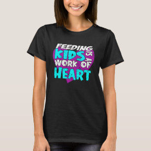 T-shirt Déjeuner Lady Feeding Kids est une oeuvre de coeur