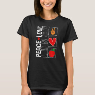 T-shirt Déjeuner Lady Peace Love Lunch School Nutrition Ca