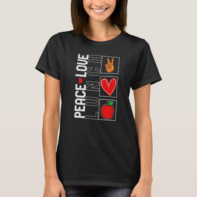 T-shirt Déjeuner Lady Peace Love Lunch School Nutrition Ca (Devant)