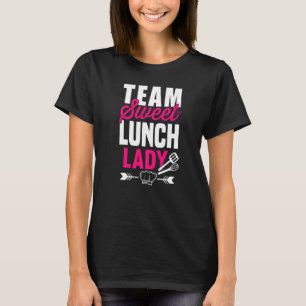 T-shirt Déjeuner Lady Squad I Team Sweet Dessert Teacher C
