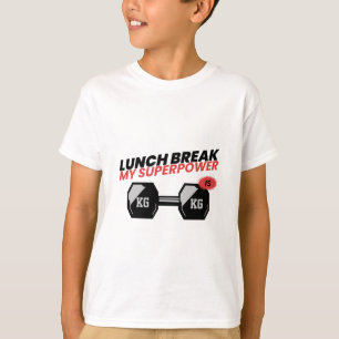 T-shirt Déjeuner-pause est ma super-puissance classe pause