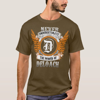 T-shirt Deloach Nom Chemise Ne Sous-Estime Jamais La Puiss
