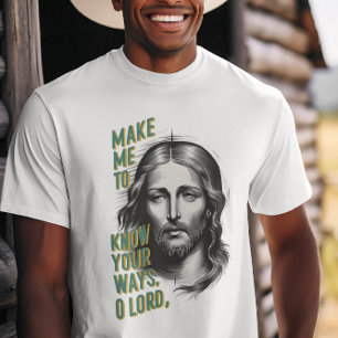 T-shirt Demande Divine : Faites-Moi Connaître Vos Voies, S