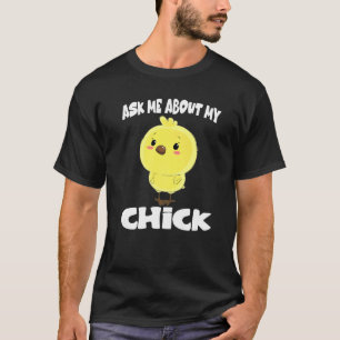 T-shirt Demande-moi à propos de mon poulet Chicken