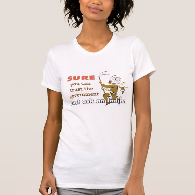 T-shirt Demandez juste à un Indien (Devant)