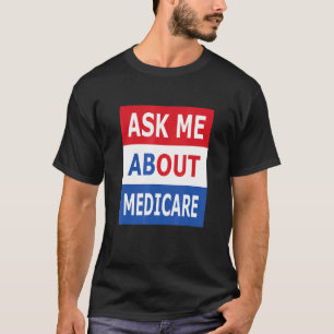 T-shirt Demandez-moi à propos de Medicare Assurance Agent 