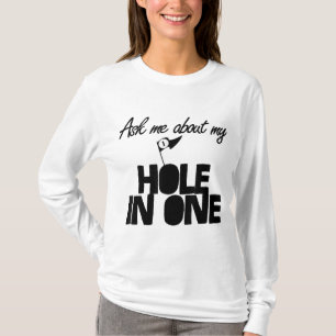 T-shirt Demandez-moi à propos de Mon trou dans un golf drô