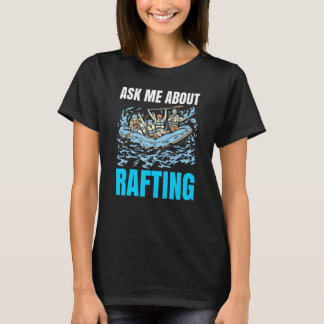 T-shirt Demandez-moi à propos de Rafting