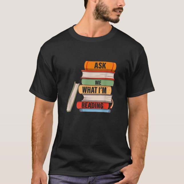 T-shirt Demandez-moi ce que je lis Réserver Lover Appareil (Devant)