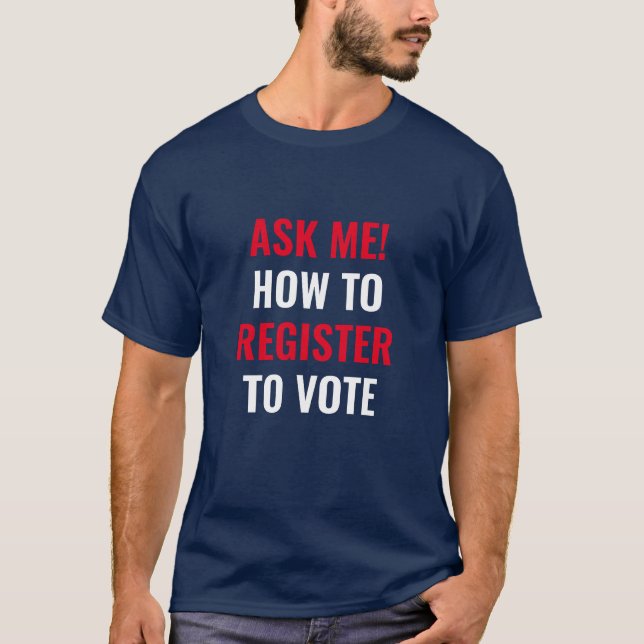 T-shirt Demandez-moi comment m'inscrire pour voter rouge b (Devant)