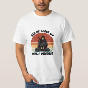 T-shirt demandez-moi mon déguisement de ninja