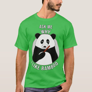 T-shirt Demandez-moi pourquoi j'aime le bambou