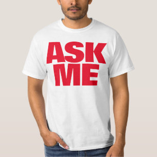 T-shirt Demandez-moi que je suis heureux d'aider le