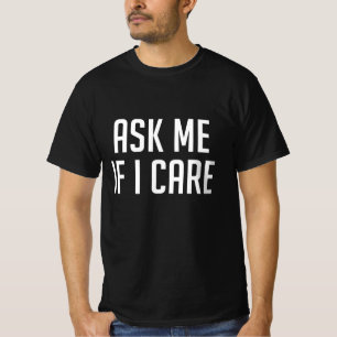 T-shirt Demandez-Moi Si Ça M'Intéresse