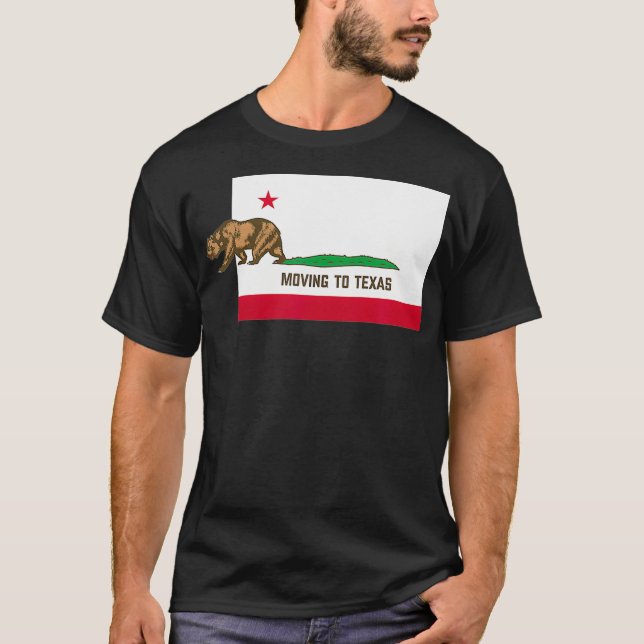 T-shirt Déménager Au Texas Quitter La Californie Drôle (Devant)