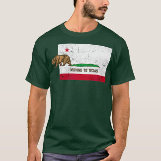T-shirt Déménager Au Texas Quitter La Californie En Danger