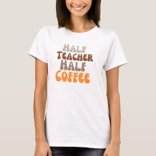 T-shirt Demi-enseignant demi-café