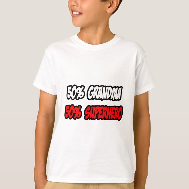 T-shirt Demi-grand-mère...Demi-super-héros (Devant)