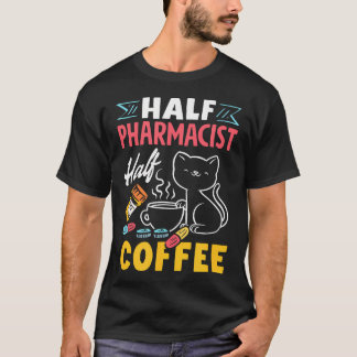 T-shirt Demi Pharmacien Demi Café Drôle Pharmacien Café