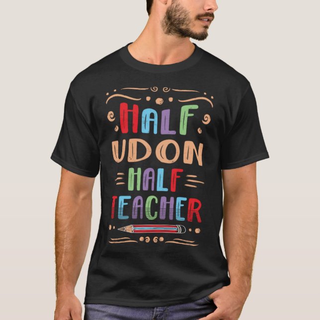 T-shirt Demi-Udon Demi-enseignant Soupe aux nouilles Foin  (Devant)