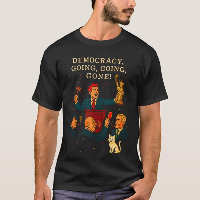 T-shirt Democracy Auction Gone Funny Litical Satire Gift T (Devant)