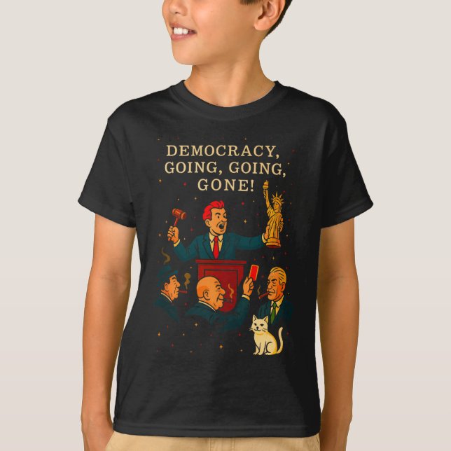 T-shirt Democracy Auction Gone Funny Litical Satire Gift T (Devant)