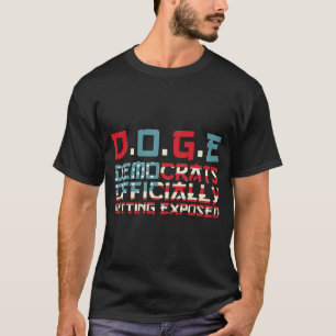 T-shirt Démocrates DOGE Officiellement Exposés
