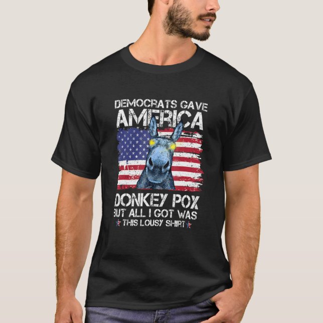T-shirt Democrats Gave American Donkey Pox Donkeypox (Devant)