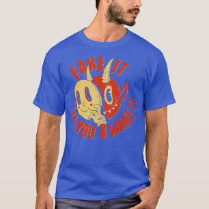 T-shirt Demon Fake It Jusqu'À Ce Que Vous Le Faisiez
