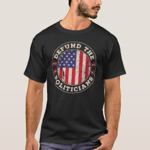 T-shirt Démunérer les politiciens Correction patriotique